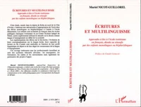 Ecritures et multilinguisme : apprendre a l'ecole ivoirienne en francais, dioula ou senufo par des enfants monolingues ou bi(pluri)lingues