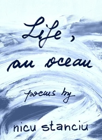  Nicu Stanciu - Life, an Ocean.