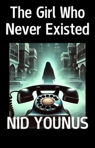 The Girl Who Never Existed