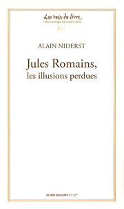 Jules Romains, les illusions perdues