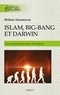 Nidhal Guessoum - Islam,big bang et Darwin - Les questions qui fâchent.