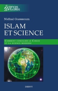 Nidhal Guessoum - Islam et science - Comment concilier le Coran et la science moderne.