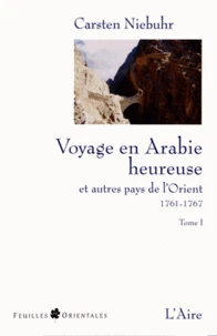 Voyage en Arabie et dans d'autres pays de l'Orient (1761-1767)