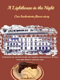 A Lighthouse in the Night :  Our Sachertorte Flavored Story