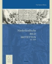 Niederländische Bildmotetten und Motettenbilder - Multimediale Kunst um 1600.