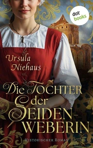 Die Tochter der Seidenweberin
