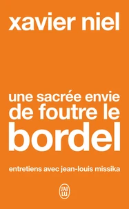 Une sacrée envie de foutre le bordel