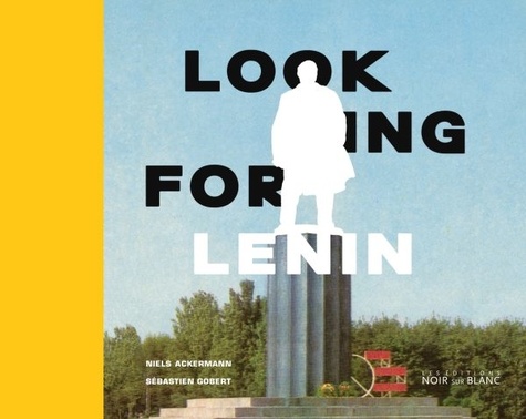 Niels Ackermann et Sébastien Gobert - Looking for Lenin.