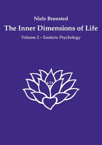 The Inner Dimensions of Life. Volume 2 - Esoteric Psychology