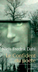 Niels Fredrik Dahl - Le Confident du poète.