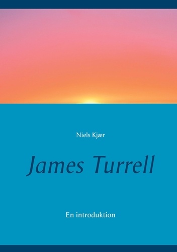 James Turrell. En introduktion