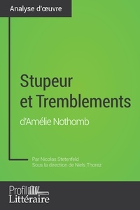 Niels Thorez et Nicolas Stetenfeld - Stupeur et Tremblements d'Amélie Nothomb (Analyse approfondie).