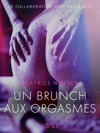 Un brunch aux orgasmes – Une nouvelle érotique