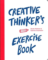 Creative thinker's exercise book