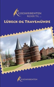 Rejseskribenten Rejser Til... Lübeck og Travemünde