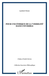Pour une éthique de la "visibilité" dans l'invisible