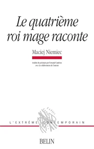 Le Quatrieme Roi Mage Raconte