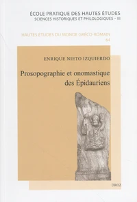 Prosopographie et onomastique des Epidauriens (Ve s. av. J.-C. - IVe s. apr. J.-C.)