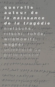 Querelle autour de "La naissance de la tragédie"