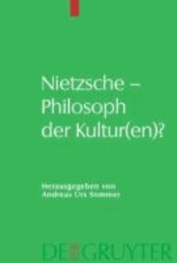Nietzsche - Philosoph der Kultur(en)?.
