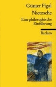 Nietzsche - Ein philosophische Einführung.