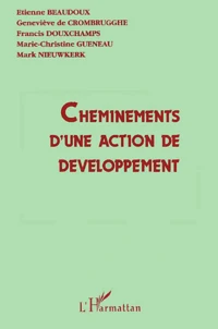 Cheminements D'Une Action De Developpement. De L'Identification A L'Evaluation