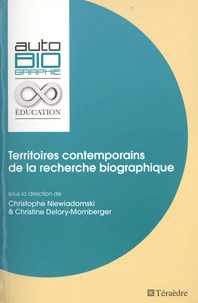 Territoires contemporains de la recherche biographique