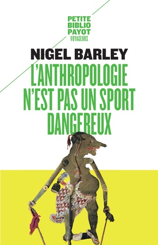 L'Anthropologie N'Est Pas Un Sport Dangereux - Occasion