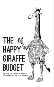  Nigel Bloomfield et  Laura Bloomfield - The Happy Giraffe Budget.