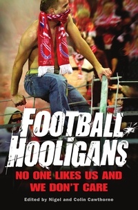 Nigel Cawthorne - Football Hooligans.