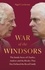 War of the Windsors. The Inside Story of Charles, Andrew and the Rivalry That Has Defined the Royal Family