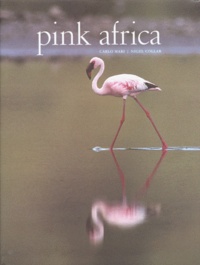 Nigel Collar et Carlo Mari - Pink Africa.