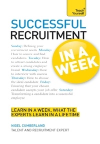 Nigel Cumberland - Successful Recruitment in a Week: Teach Yourself.