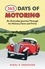 365 Days of Motoring. An Everyday Journey Through its History, Facts and Trivia