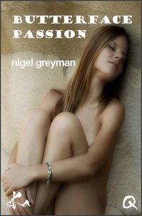 Nigel Greyman - Butterface passion.