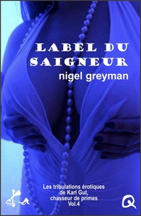 Nigel Greyman - Label du saigneur.