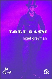 Nigel Greyman - Lord Gasm.