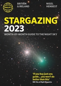 Nigel Henbest - Philip's Stargazing 2023 Month-by-Month Guide to the Night Sky Britain &amp; Ireland.