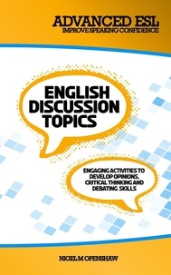  Nigel M Openshaw - Advanced ESL English Discussion Topics.