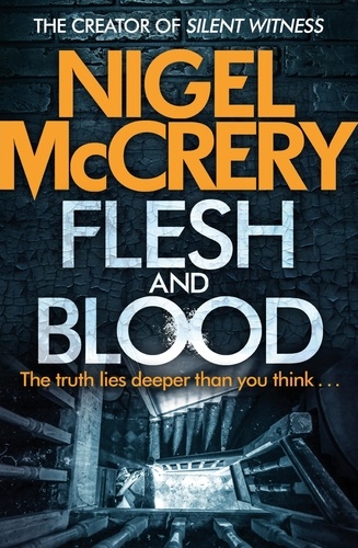 Nigel McCrery - Flesh and Blood - A gripping serial-killer thriller.