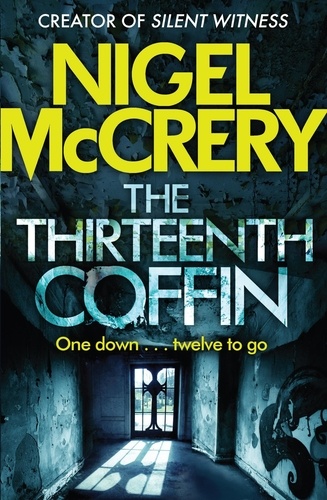 The Thirteenth Coffin. A gripping thriller (DCI Mark Lapslie Book 4)