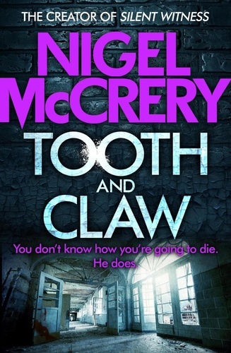 Tooth and Claw. A heart-stopping thriller
