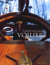 Nigel Pert et Ollivier Puget - A Bord Des Grands Voiliers.