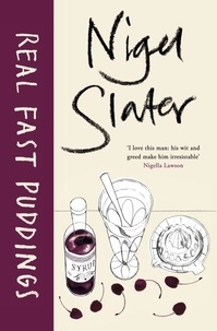 Nigel Slater - Real Fast Puddings.