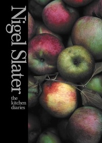 Nigel Slater - The Kitchen Diaries.
