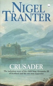 Nigel Tranter - Crusader.