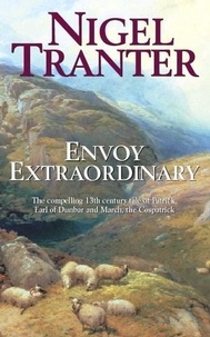 Nigel Tranter - Envoy Extraordinary.