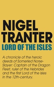Nigel Tranter - Lord of the Isles.