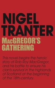 Nigel Tranter - MacGregor's Gathering - MacGregor Trilogy 1.