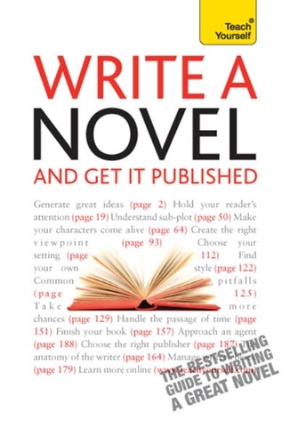 Nigel Watts - Write A Novel And Get It Published: Teach Yourself.